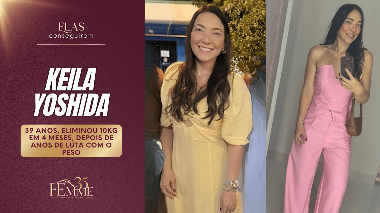 Antes e depois de Keila Yoshida, aluna da mentoria Femme35